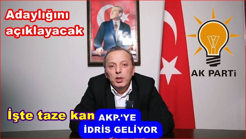 İdris Altunel AKP. İl başkanlığına adaylığını açıklayacak…