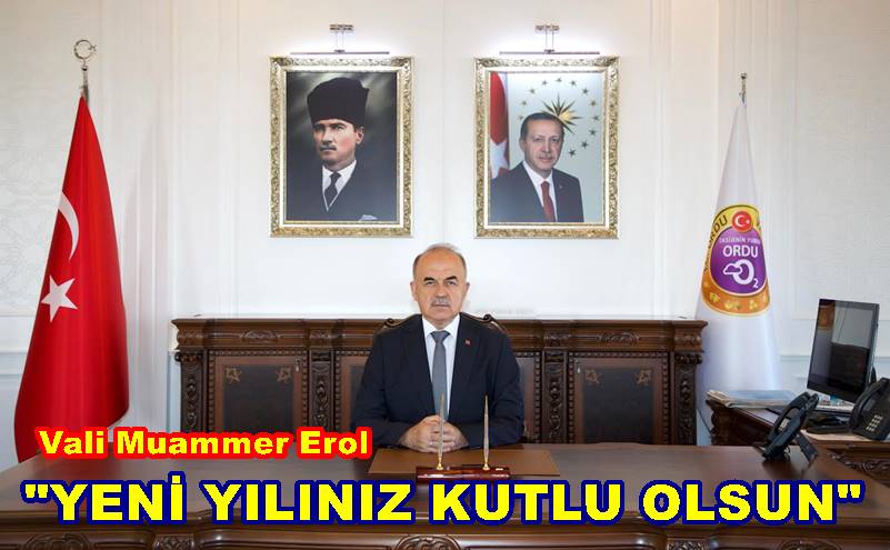 Vali  Muammer EROL’un yeni yıl mesajı..