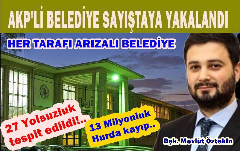 Ak Partili Belediye başkanı  Sayıştay’a yakalandı..