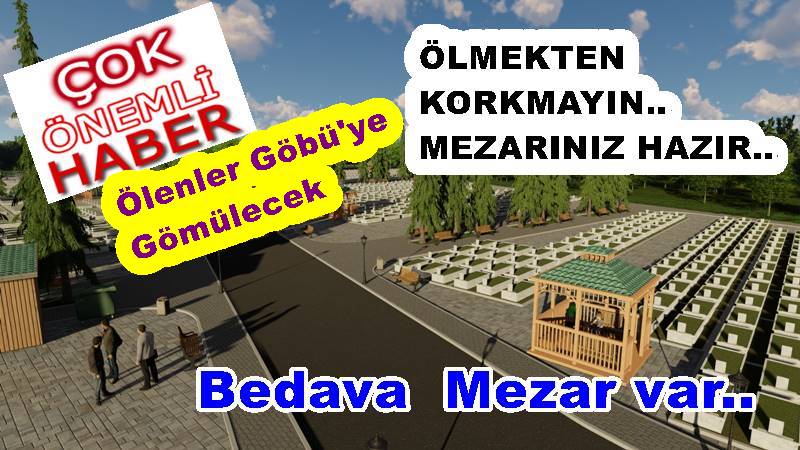 3.500 ADET MEZARLIK YERİ HİZMETE GİRİYOR..