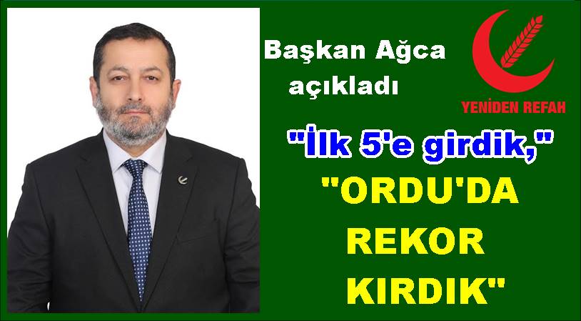 YENİDEN REFAH PARTİSİ ORDU’DA ATAĞA GEÇTİ..